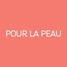 POUR LA PEAU