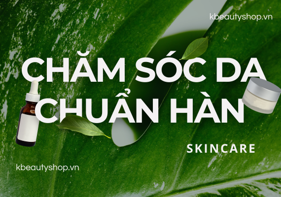 Bí quyết chăm sóc da chuẩn Hàn được nhiều idol áp dụng