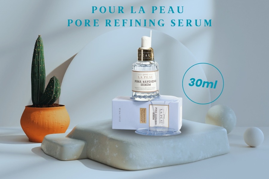 Tinh chất dưỡng sẽ khít lỗ chân lông Pour La Peau Pore Refining Serum 30ml