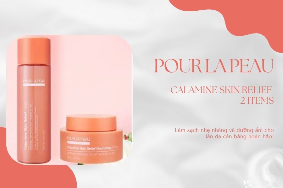 Bộ dưỡng ẩm nuôi dưỡng phục hồi da Pour La Peau Calamine Skin Relief 2 Items