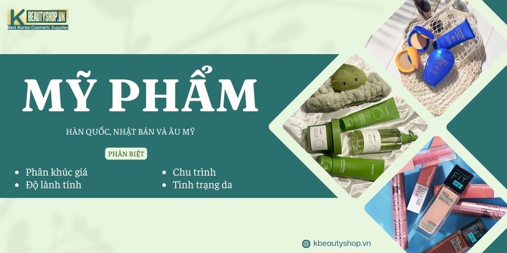 Phân biệt mỹ phẩm Hàn Quốc, Nhật Bản và Âu Mỹ