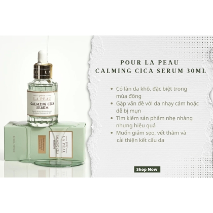 Tinh chất đưỡng cho da nhạy cảm Pour La Peau Calming Cica Serum 30ml