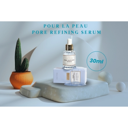 Tinh chất dưỡng sẽ khít lỗ chân lông Pour La Peau Pore Refining Serum 30ml