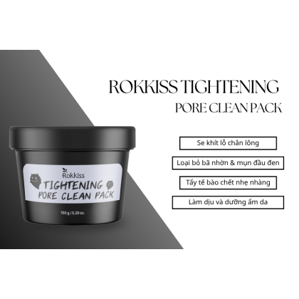 Mặt nạ giúp se khít lỗ chân lông Rokkiss Tightening Pore Clean Pack 150g